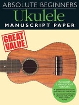 Absolute Beginners Ukulele Manuscript Paper